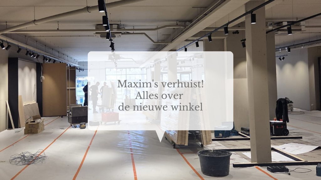 Maxim's verhuist naar een nieuwe winkel!